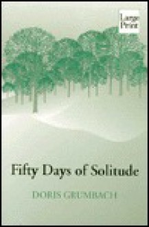 Fifty Days of Solitude - Doris Grumbach