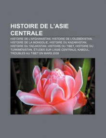 Histoire de L'Asie Centrale: Tibet Durant la Dynastie Ming, Gr - Livres Groupe