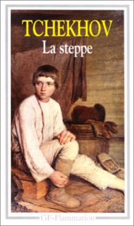 La Steppe - Anton Chekhov, Louis Martinez