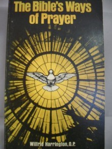 Bibles Ways of Prayer - Wilfrid Harrington