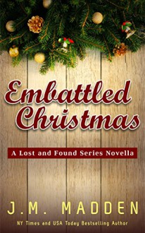 Embattled Christmas: A Lost and Found Series Novella - J.M. Madden