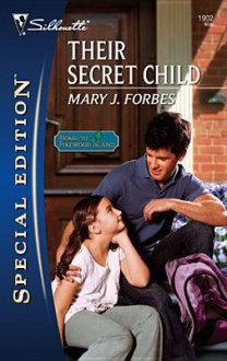 Their Secret Child - Mary J. Forbes