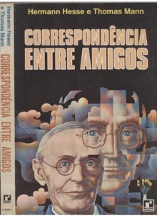 Correspondência entre amigos - Hermann Hesse