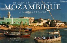 Mozambique: A Visual Souvenir - Glynne Newlands