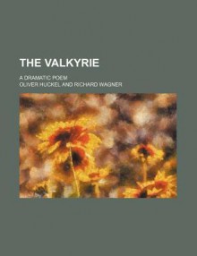 The Valkyrie - Oliver Huckel