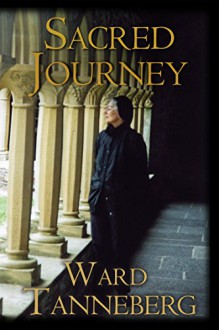 Sacred Journey - Ward Tanneberg, Missy Buchanan