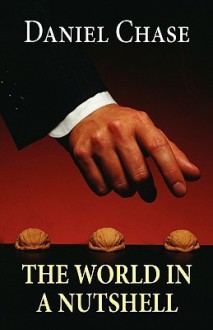 The World in a Nutshell - Daniel Chase
