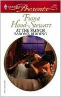 At the French Baron's Bidding - Fiona Hood-Stewart