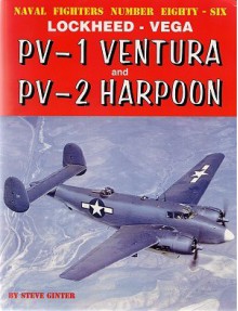 Lockheed-Vega PV-1 Ventura and PV-2 Harpoon - Steve Ginter