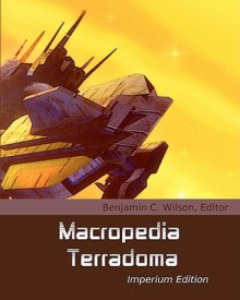 Macropedia Terradoma Imperium Edition - Benjamin C. Wilson