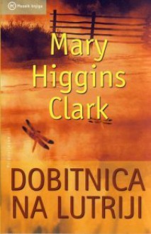 Dobitnica na lutriji - Mary Higgins Clark, Nataša Mažar