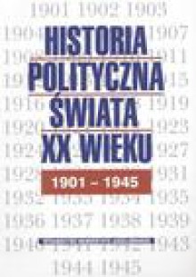 Historia polityczna świata XX wieku 1901-1945 - Marek Bankowicz