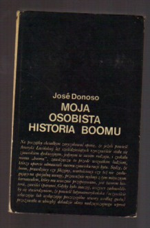 Moja osobista historia boomu - José Donoso