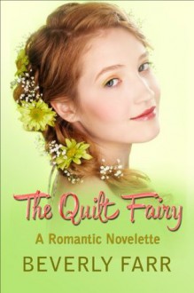 The Quilt Fairy - Beverly Farr