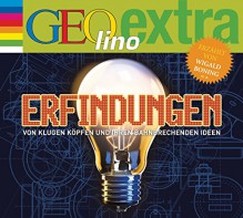 Erfindungen - Von klugen Köpfen und ihren bahnbrechenden Ideen: GEOlino extra Hör-Bibliothek - Martin Nusch, Wigald Boning, Diverse