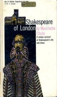 Shakespeare of London - Marchette Chute