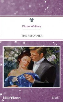 Mills & Boon : The Reformer (The Blackthorn Brotherhood) - Diana Whitney