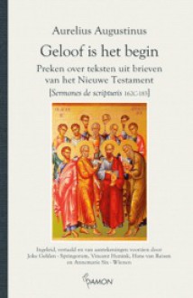 Geloof is het begin - Augustine of Hippo