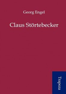 Claus St Rtebecker - Georg Engel