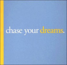 Chase Your Dreams - Kobi Yamada, Steve Potter