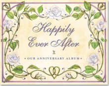 Happily Ever After: Our Anniversary Album - Jo Gershman