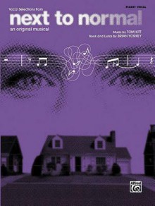 Next To Normal (Vocal Selections): Piano/Vocal/Chords - Alfred Publishing Company Inc.