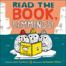 Read the Book, Lemmings! - Ame Dyckman, Zachariah OHora