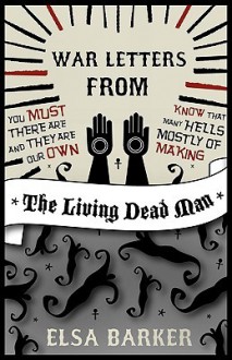 War Letters from the Living Dead Man - Elsa Barker