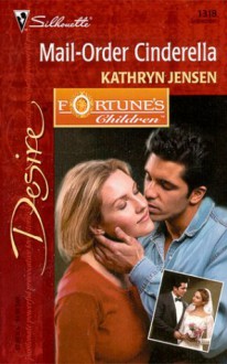 Mail-Order Cinderella (Desire, 1318) - Kathryn Jensen