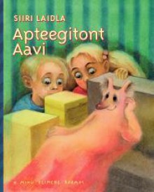 Apteegitont Aavi - Siiri Laidla, Pille Tammela