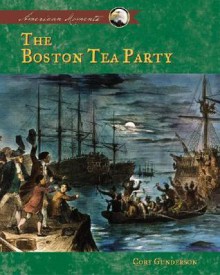 Boston Tea Party - Cory Gideon Gunderson