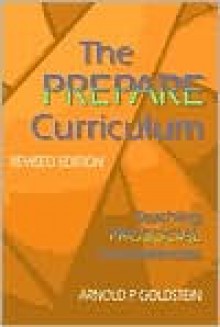 The Prepare Curriculum: Teaching Prosocial Competencies - Arnold P. Goldstein