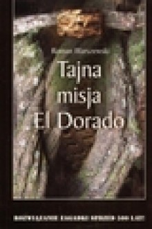 Tajna misja El Dorado - Roman Warszewski