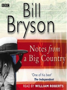 Notes from a Big Country - Bill Bryson, William Roberts