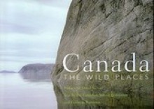 Canada: The Wild Places - Freeman Patterson