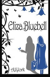 Eliza Bluebell - A.J. York, Gavin Childs