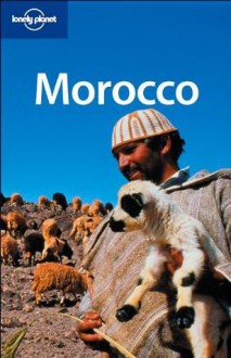 Lonely Planet Morocco (Country Guide) - Anthony Ham