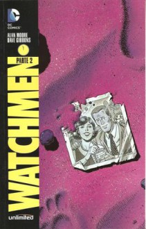 Watchmen #2 - Alan Moore, Dave Gibbons, John Higgins, Raúl Sastre