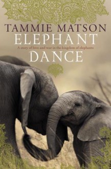 Elephant Dance - Tammie Matson