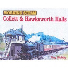 Working Steam: Collett & Hawksworth Halls - Ian Allan, Ian Allan