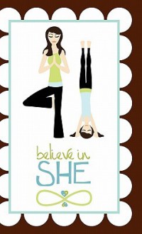 Believe in She Journal - Jamie Dicken, Emily Jones, Colleen C. Ster