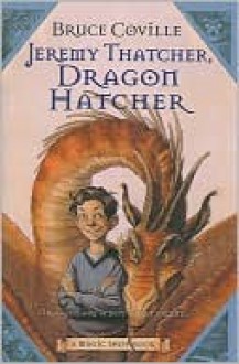 Jeremy Thatcher, Dragon Hatcher - Bruce Coville