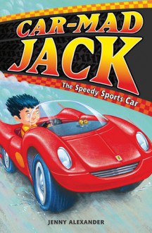 The Speedy Sports Car - Jenny Alexander