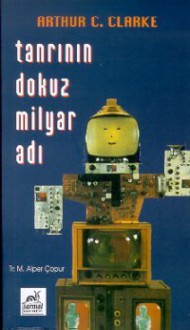 Tanrının Dokuz Milyar Adı - Arthur C. Clarke, M.Alper Çopur