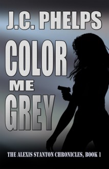 Color Me Grey - J.C. Phelps