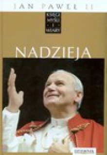 Jan Paweł II: Nadzieja - Grzegorz Polak, Kwiecień Przemysław, Alina Petrowa-Wasilewicz, Marcin Perfuński