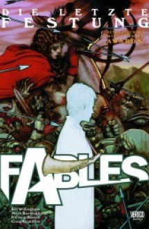 Fables: Die letzte Festung - Bill Willingham