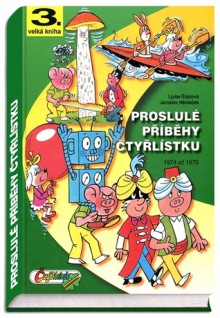 Proslulé příběhy Čtyřlístku (Čtyřlístek, Velká kniha, #3) - Jaroslav Němeček, Ljuba Štíplová