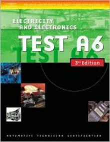 Automotive ASE Test Preparation Manuals, 3e A6: Electrical/Electronics Systems - Delmar