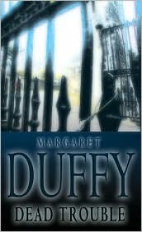 Dead Trouble - Margaret Duffy